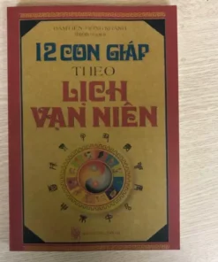 12 Con Giáp Theo Lịch Vạn Niên
