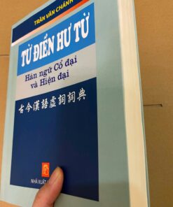 Từ Điển Hư Từ Hán Ngữ Cổ Đại Và Hiện Đại – Trần Văn Chánh