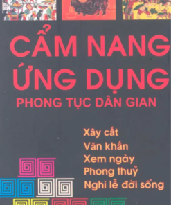 Cẩm Nang Ứng Dụng Phong Tục Dân Gian – Tuấn Khanh