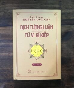 Dịch Tượng Luận Tử Vi Bí Kiếp – Thu Giang Nguyễn Duy Cần