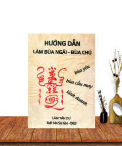 Hướng Dẫn Làm Bùa Ngải Bùa Chú – Lâm Tấn Dư – SG 1969