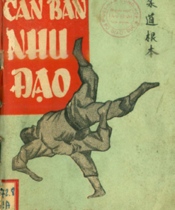 Căn Bản Nhu Đạo (NXB Bộ Giáo Dục 1966) - Thích Tâm Giác