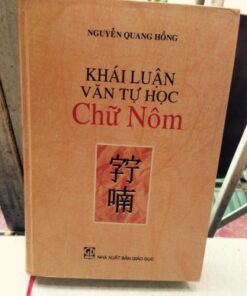 Khái Luận Văn Tự Học Chữ Nôm – Nguyễn Quang Hồng