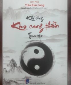 Khí Công Kim Cang Thiền Toàn Tập – Liên Nhã Trần Kim Cang