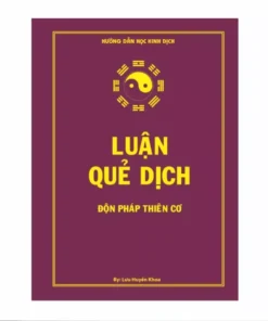 Luận Quẻ Dịch – Độn Giáp Thiên Cơ
