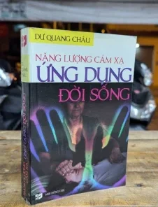 Năng Lượng Cảm Xạ Ứng Dụng Đời Sống – Dư Quang Châu