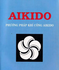 Phương Pháp Khí Công Aikido (NXB Thể Dục Thể Thao 1997) - Koichi Tohei
