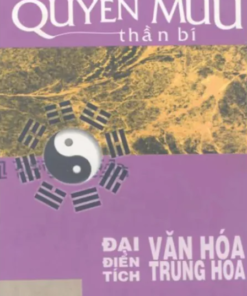 Quyền Mưu Thần Bí – Đại Điển Tích Văn Hóa Trung Hoa – Triệu Quốc Hoa