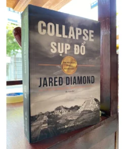 Sụp Đổ Các xã hội thất bại hay thành công như thế nào? – Jared Diamond