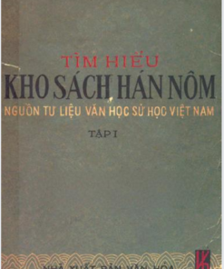 Tìm Hiểu Kho Sách Hán Nôm Tập 1 (NXB Văn Hóa 1984) - Trần Văn Giáp