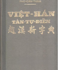 Việt-Hán Tân Tự Điển (NXB Chợ Lớn 1955) - Phó Căn Thâm