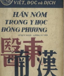 Hướng Dẫn Viết Đọc Và Dịch Hán Nôm Trong Y Học Đông Phương (NXB Tổng Hợp 1991) - Lê Quý Ngưu