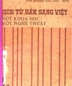 Dịch Từ Hán Sang Việt Một Khoa Học-Một Nghệ Thuật (NXB Khoa Học Xã Hội 1982) - Hoàng Lê