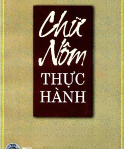 Chữ Nôm Thực Hành (NXB Đại Học Quốc Gia 2003) - Lê Anh Tuấn