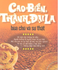 Cao Biền Thành Đại La Bùa Chú Và Sự Thật - Lê Tất Đắc