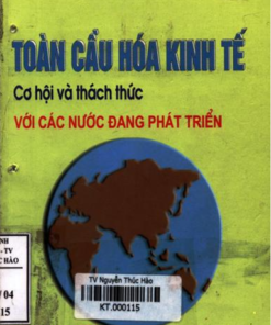 Toàn Cầu Hóa Kinh Tế Cơ Hội Và Thách Thức Với Các Nước Đang Phát Triển - Đường Vinh Sường