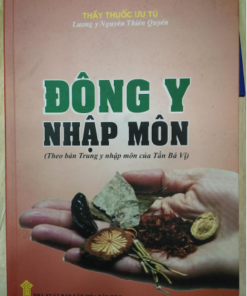 Đông Y nhập môn - Lương Y Nguyễn Thiên Quyến