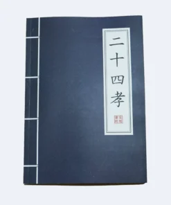 Nhị Thập Tứ Hiếu - (Đối chiếu Hán - Việt kèm diễn giải quốc ngữ)