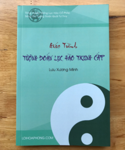 Giáo Trình Tượng Đoán Lục Hào Trung Cấp – Lưu Xương Minh