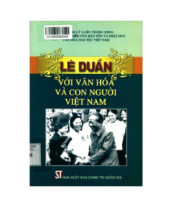 Lê Duẩn Với Văn Hóa Con Người Việt Nam