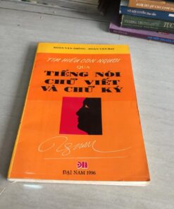 Tìm Hiểu Con Người Qua Tiếng Nói Chữ Viết Và Chữ Ký – Đoàn Văn Thông – 1996