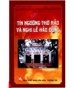 Tín Ngưỡng Thờ Mẫu Và Nghi Lễ Hầu Đồng