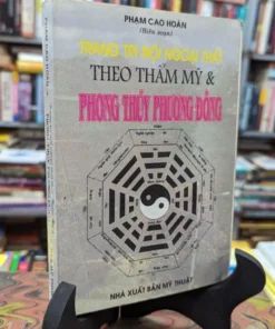 Trang Trí Nội Ngoại Thất Theo Thẩm Mỹ Và Phong Thủy Phương Đông