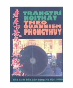 Trang Trí Nội Thất Theo Quan Niệm Phong Thủy – Phạm Quang Hân