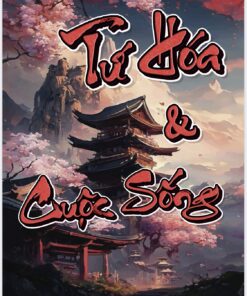 Tứ Hóa Và Cuộc Sống (Bộ 7 Tập