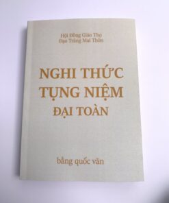 Nghi Thức Tụng Niệm Đại Toàn – Hội đồng Giáo Thọ Đạo Tràng Mai Thôn