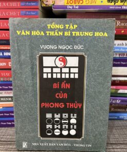Tổng tập văn hóa Thần bí Trung Hoa - Bí ẩn của Phong thủy- Vương Ngọc Đức (xuất bản năm 1996)