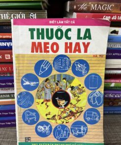 Thuốc Lạ Mẹo Hay - Biết Làm Tất Cả - ND:Nguyễn Quốc Đoan - NXB HCM 1993