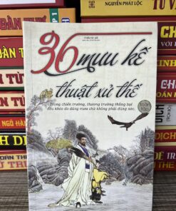 36 Mưu kế và thuật xử thế - Nhiều Tác Giả