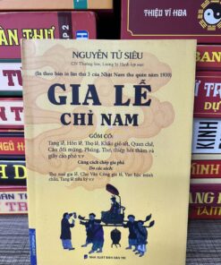 Gia Lễ Chỉ Nam (In Theo Bản In Lần Thứ 3 Của Nhật Nam Thư Quán Năm 1930) - Nguyễn Tử Siêu