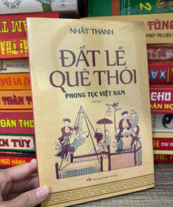 Đất Lề Quê Thói – Phong Tục Việt Nam - Nhất Thanh